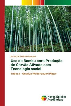 portada Uso de Bambu Para Produção de Carvão Ativado com Tecnologia Social: Taboca - Guadua Weberbaueri Pilger