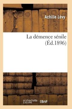 portada La Démence Sénile (in French)