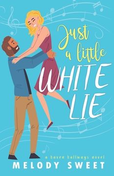 portada Just A Little White Lie: A Sweet Romantic Comedy (en Inglés)