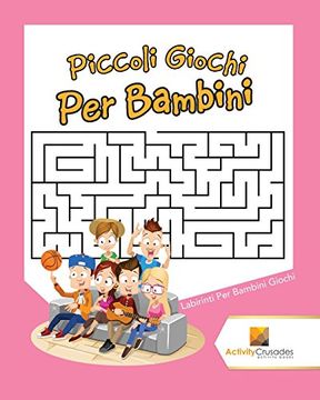 portada Piccoli Giochi Per Bambini : Labirinti Per Bambini Giochi
