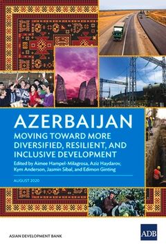 portada Azerbaijan: Moving Toward More Diversified, Resilient, and Inclusive Development (en Inglés)