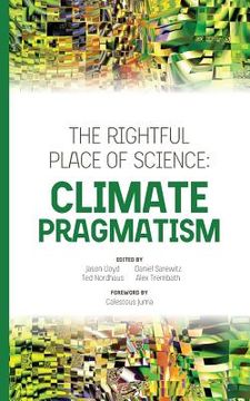 portada The Rightful Place of Science: Climate Pragmatism (en Inglés)