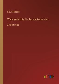 portada Weltgeschichte für das deutsche Volk: Zweiter Band (en Alemán)