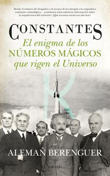 portada Constantes: El Enigma de los Números Mágicos que Rigen el Universo (in Spanish)