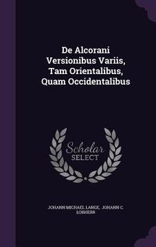 portada De Alcorani Versionibus Variis, Tam Orientalibus, Quam Occidentalibus (in English)