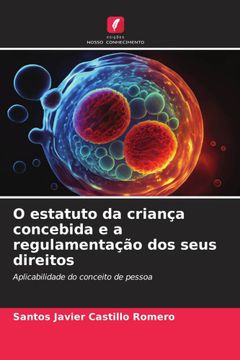 portada O Estatuto da Criança Concebida e a Regulamentação dos Seus Direitos (en Portugués)