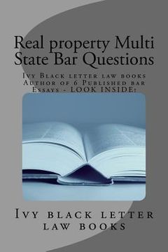 portada Real property Multi State Bar Questions: Ivy Black letter law books Author of 6 Published bar Essays - LOOK INSIDE! (en Inglés)