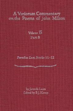 portada A Variorum Commentary on the Poems of John Milton: Volume 5, Part 8 [Paradise Lost, Books 11-12] (en Inglés)
