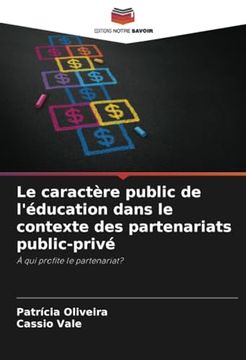 portada Le Caractère Public de L'éducation Dans le Contexte des Partenariats Public-Privé (en Francés)