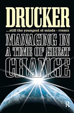 portada Managing in a Time of Great Change (en Inglés)