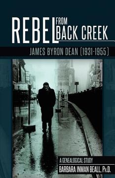 portada rebel from black creek: james byron dean (1931-1955)