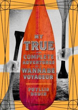 portada My True and Complete Adventures as a Wannabe Voyageur (en Inglés)