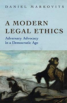 portada A Modern Legal Ethics: Adversary Advocacy in a Democratic age (libro en Inglés)