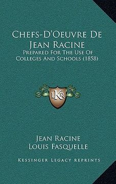 portada Chefs-D'Oeuvre de Jean Racine: Prepared for the Use of Colleges and Schools (1858) (in French)