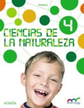 Ciencias de la Naturaleza 4. (Con Natural Science 4 In focus.) (Aprender es crecer en conexión)