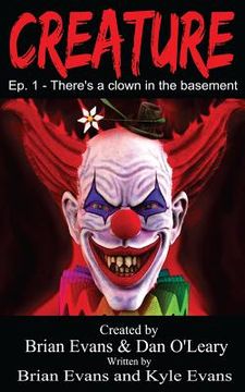 portada Creature - Episode 1: There's A Clown in The Basement (en Inglés)
