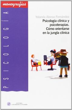 portada Psicología Clínica y Psicoterapias: Cómo Orientarse en la Jungla Clínica