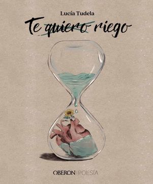 portada Te Quiero, Riego (Libros Singulares) (in Spanish)