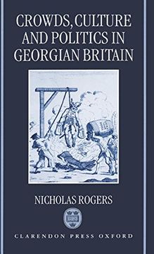 portada Crowds, Culture, and Politics in Georgian Britain (en Inglés)