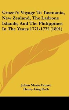 portada crozet's voyage to tasmania, new zealand, the ladrone islands, and the philippines in the years 1771-1772 (1891) (in English)