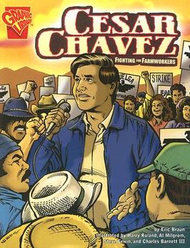 cesar chavez,fighting for farmworkers