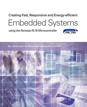 portada creating fast, responsive and energy-efficient embedded systems using the renesas rl78 microcontroller (en Inglés)