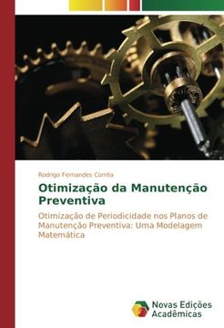 portada Otimização da Manutenção Preventiva: Otimização de Periodicidade nos Planos de Manutenção Preventiva: Uma Modelagem Matemática