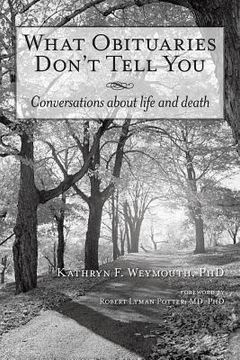 portada What Obituaries Don't Tell You: Conversations about Life and Death (en Inglés)