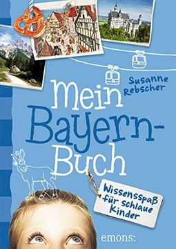 portada Mein Bayern-Buch: Wissensspaß für schlaue Kinder (en Alemán)