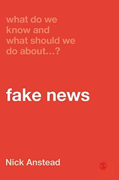 portada What do we Know and What Should we do About Fake News? 