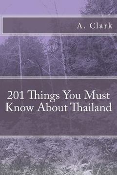portada 201 Things You Must Know about Thailand (en Inglés)