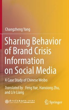 portada Sharing Behavior of Brand Crisis Information on Social Media: A Case Study of Chinese Weibo (en Inglés)