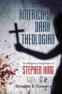 portada America's Dark Theologian: The Religious Imagination of Stephen King 