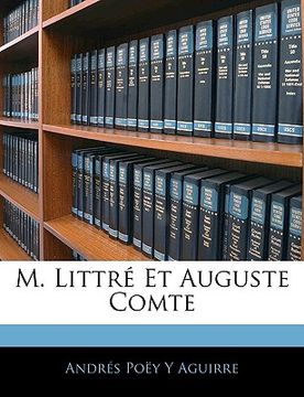 portada M. Littré Et Auguste Comte (en Francés)