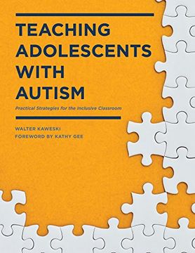 portada Teaching Adolescents with Autism: Practical Strategies for the Inclusive Classroom