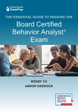 portada The Essential Guide to Passing the Board Certified Behavior Analyst(r) (Bcba) Exam: Print and Online Review, Plus 370 Questions Based on the Latest Ex (en Inglés)