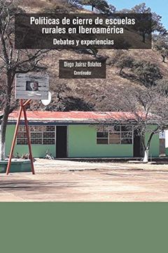 portada Políticas de Cierre de Escuelas Rurales en Iberoamérica (in Spanish)