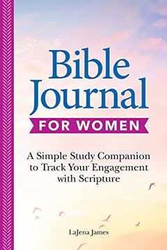 portada Bible Journal for Women: A Simple Study Companion to Track Your Engagement With Scripture 