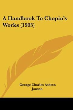 portada a handbook to chopin`s works