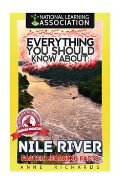 portada Everything You Should Know About: Nile River Faster Learning Facts (in English)