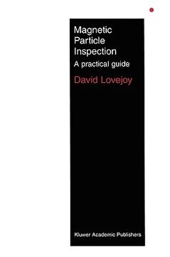 portada magnetic particle inspection: a practical guide