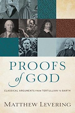 portada Proofs of God: Classical Arguments From Tertullian to Barth (in English)