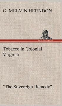 portada Tobacco in Colonial Virginia "The Sovereign Remedy"