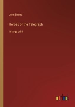 portada Heroes of the Telegraph: in large print
