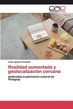 portada Realidad Aumentada y Geolocalización Cercana: Destinadas al Patrimonio Cultural de Paraguay