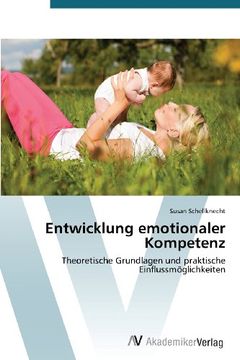 portada Entwicklung emotionaler Kompetenz: Theoretische Grundlagen und praktische Einflussmöglichkeiten