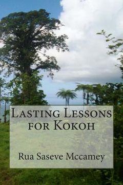 portada Lasting Lessons for Kokoh (en Inglés)