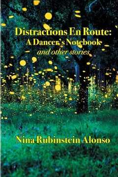portada Distractions En Route: A Dancer's Notebook and other stories (en Inglés)
