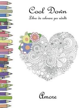 portada Cool Down - Libro da colorare per adulti: Amore (in Italian)