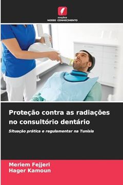 portada Proteção Contra as Radiações no Consultório Dentário (in Portuguese)